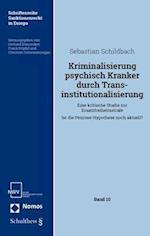 Kriminalisierung psychisch Kranker durch Transinstitutionalisierung