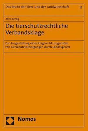 Die tierschutzrechtliche Verbandsklage