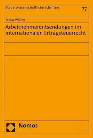 Arbeitnehmerentsendungen im internationalen Ertragsteuerrecht