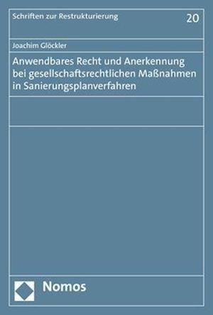 Anwendbares Recht und Anerkennung bei gesellschaftsrechtlichen Maßnahmen in Sanierungsplanverfahren