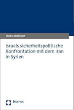 Israels sicherheitspolitische Konfrontation mit dem Iran in Syrien