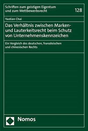 Das Verhältnis zwischen Marken- und Lauterkeitsrecht beim Schutz von Unternehmenskennzeichen