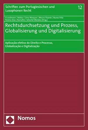 Rechtsdurchsetzung und Prozess, Globalisierung und Digitalisierung