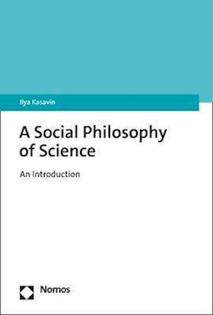 A Social Philosophy of Science