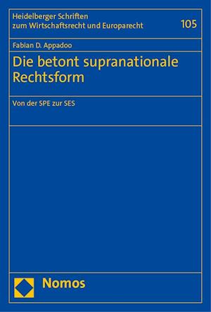 Die betont supranationale Rechtsform