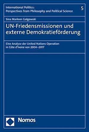 UN-Friedensmissionen und externe Demokratieförderung