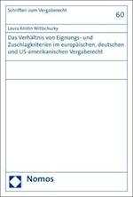 Das Verhältnis von Eignungs- und Zuschlagkriterien im europäischen, deutschen und US-amerikanischen Vergaberecht