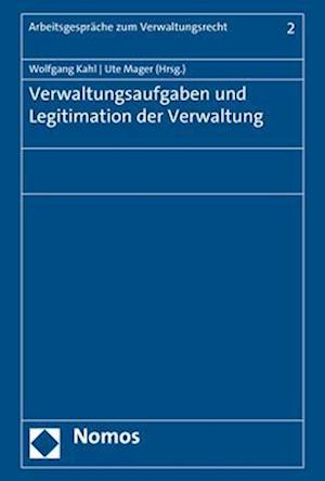 Verwaltungsaufgaben und Legitimation der Verwaltung