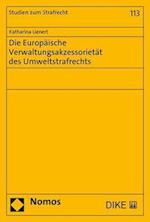 Die Europäische Verwaltungsakzessorietät des Umweltstrafrechts