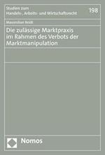 Die zulässige Marktpraxis im Rahmen des Verbots der Marktmanipulation