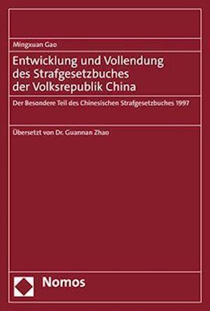 Entwicklung und Vollendung des Strafgesetzbuches der Volksrepublik China