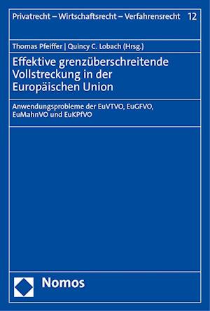 Effektive grenzüberschreitende Vollstreckung in der Europäischen Union