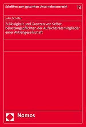 Zulässigkeit und Grenzen von Selbstbelastungspflichten der Aufsichtsratsmitglieder einer Aktiengesellschaft