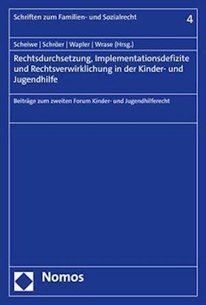 Rechtsdurchsetzung, Implementationsdefizite und Rechtsverwirklichung in der Kinder- und Jugendhilfe