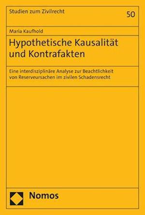 Hypothetische Kausalität und Kontrafakten