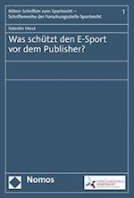 Was schützt den E-Sport vor dem Publisher?