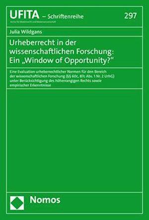 Urheberrecht in der wissenschaftlichen Forschung: Ein "Window of Opportunity?"