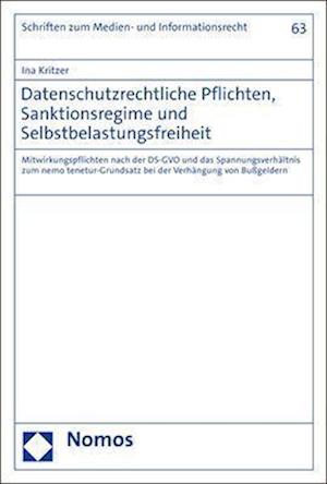 Datenschutzrechtliche Pflichten, Sanktionsregime und Selbstbelastungsfreiheit