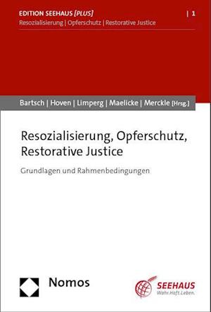 Resozialisierung, Opferschutz, Restorative Justice