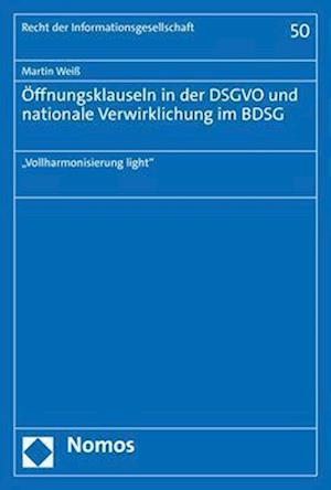 Öffnungsklauseln in der DSGVO und nationale Verwirklichung im BDSG