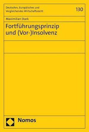 Fortführungsprinzip und (Vor-)Insolvenz