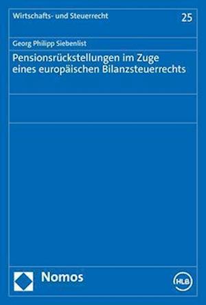 Pensionsrückstellungen im Zuge eines europäischen Bilanzsteuerrechts