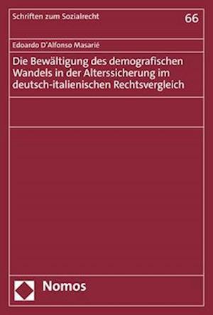 Die Bewältigung des demografischen Wandels in der Alterssicherung im deutsch-italienischen Rechtsvergleich