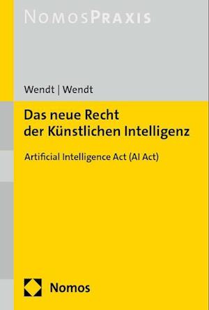 Das neue Recht der Künstlichen Intelligenz