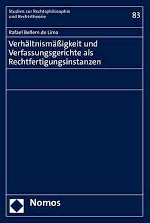 Verhältnismäßigkeit und Verfassungsgerichte als Rechtfertigungsinstanzen