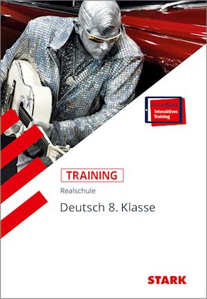 STARK Training Realschule - Deutsch 8. Klasse