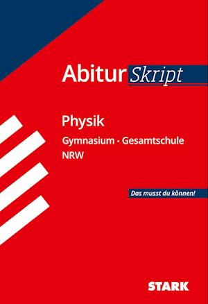 Abiturskript - Physik Nordrhein-Westfalen