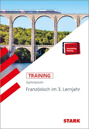 STARK Training Gymnasium - Französisch 3. Lernjahr