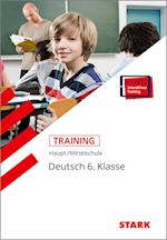 STARK Training Haupt-/Mittelschule - Deutsch 6. Klasse