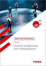 Abitur-Training - Deutsch Dramen analysieren und interpretieren