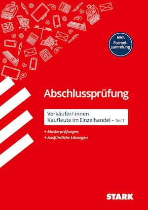 Abschlussprüfung - Verkäufer/-innen und Kaufleute im Einzelhandel (Teil 1)