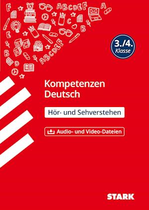 STARK Kompetenzen Deutsch 3./4. Klasse - Seh- und Hörverstehen