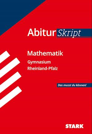 AbiturSkript - Mathematik - Rheinland-Pfalz