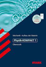 STARK Physik-KOMPAKT Gymnasium - Oberstufe - Band 1