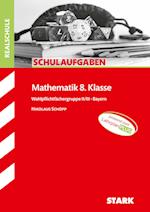 STARK Schulaufgaben Realschule - Mathematik 8. Klasse Gruppe II/III - Bayern