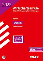 STARK Original-Prüfungen Wirtschaftsschule 2022 - Englisch - Bayern