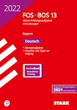 STARK Abiturprüfung FOS/BOS Bayern 2022 - Deutsch 13. Klasse