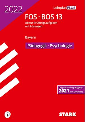 STARK Abiturprüfung FOS/BOS Bayern 2022 - Pädagogik/Psychologie 13. Klasse