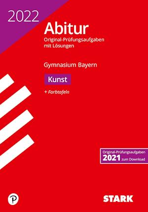 STARK Abiturprüfung Bayern 2022 - Kunst