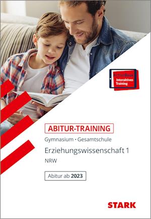 STARK Abitur-Training - Erziehungswissenschaft Band 1 - NRW Zentralabitur ab 2023