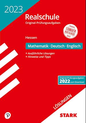 STARK Lösungen zu Original-Prüfungen Realschule 2023 - Mathematik, Deutsch, Englisch - Hessen