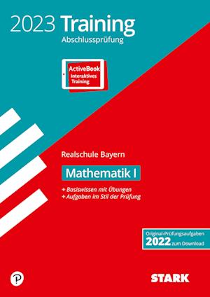 STARK Training Abschlussprüfung Realschule 2023 - Mathematik I - Bayern