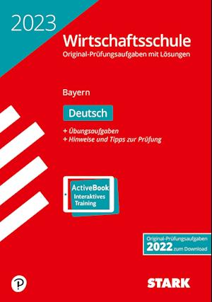 STARK Original-Prüfungen Wirtschaftsschule 2023 - Deutsch - Bayern