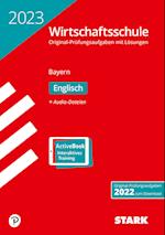 STARK Original-Prüfungen Wirtschaftsschule 2023 - Englisch - Bayern