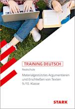 STARK Training Realschule - Deutsch Materialgestütztes Argumentieren und Erschließen von Texten 9./10. Klasse
