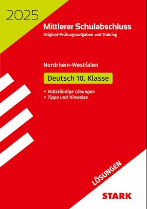 STARK Lösungen zu Original-Prüfungen und Training - Mittlerer Schulabschluss 2025 - Deutsch - NRW